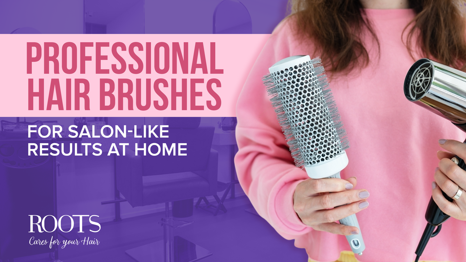 Professional Hair Brushes for Salon-Like Results at Home
